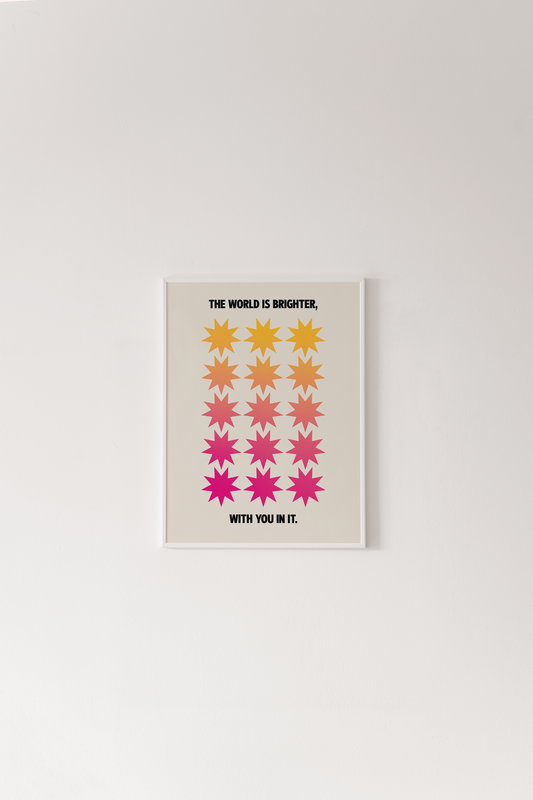 The World is Brighter Print