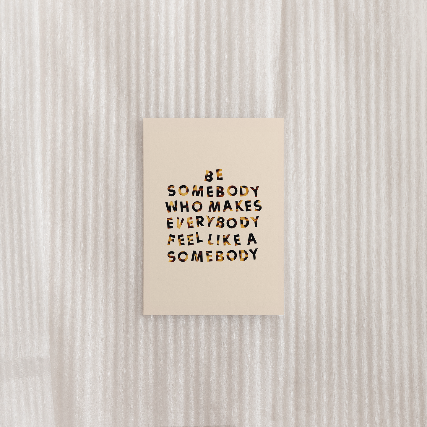 Be Somebody Postcard
