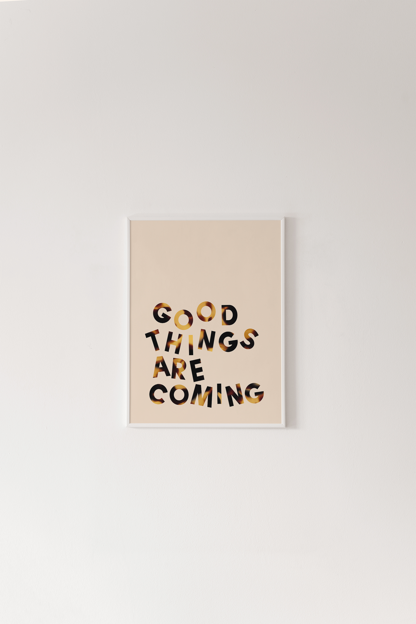 Good Things Are Coming Print