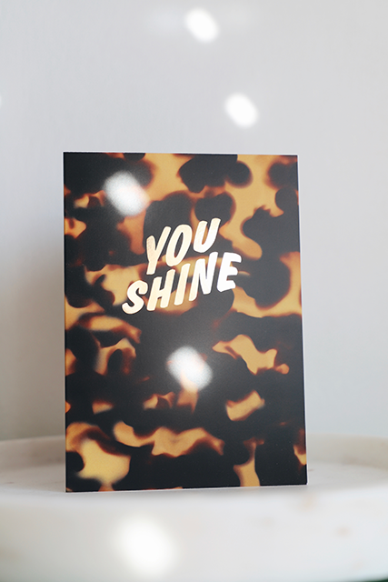 You Shine GOLD FOILED Card